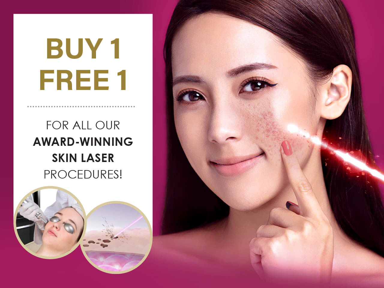 BUY 1 FREE 1 FOR PREMIER CLINIC AWARD WINNING SKIN LASERS